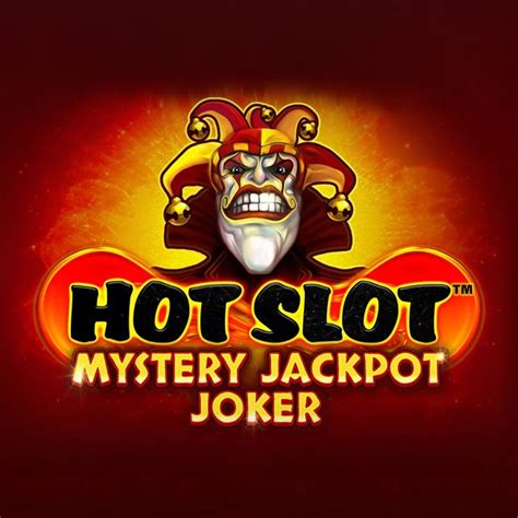 Slot Hot Slot Mystery Jackpot Joker